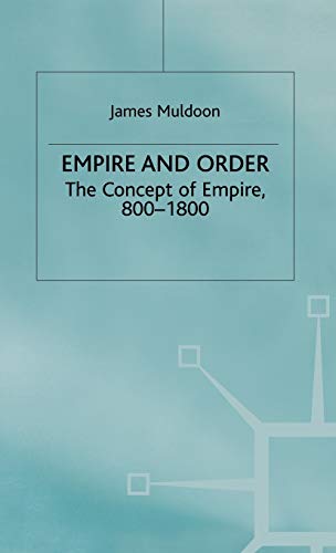 Empire and Order: The Concept of Empire, 800–1800 (Studies in Modern History) von MACMILLAN