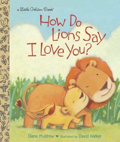 How Do Lions Say I Love You?