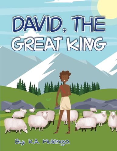 David, The Great King: A children's Christian picture book for kids ages 3-5, 6-8 about King David from the Bible David, The Great King: A children's Christian picture book for kids ages 3-5, 6-8 about King David from the Bible von NLSA