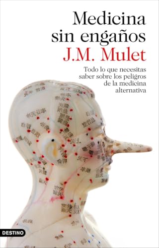 Medicina sin engaños: todo lo que necesitas saber sobre los peligros de la medicina alternativa (Imago Mundi) von Ediciones Destino