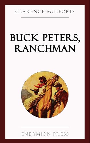 Buck Peters, Ranchman von Anson Street Press