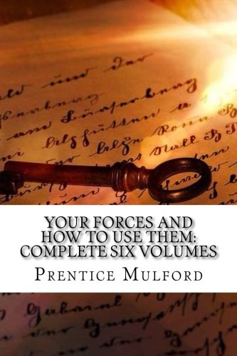 Your Forces And How To Use Them: Complete Six Volumes von CreateSpace Independent Publishing Platform