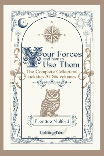 Your Forces and How to Use Them - The White Cross Library: The Complete Collection: Includes All Six Volumes. von Independently published