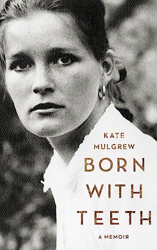 Born with Teeth: A Memoir von Back Bay Books