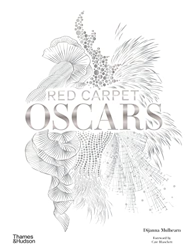 Red Carpet Oscars: Who wore what and why von Thames & Hudson Australia
