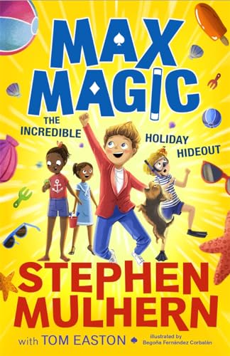 Max Magic: The Incredible Holiday Hideout (Max Magic 3): AN INSTANT NUMBER ONE BESTSELLER! von Piccadilly Press