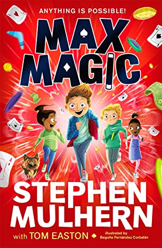 Max Magic: the Sunday Times bestselling debut from Stephen Mulhern! von Piccadilly Press