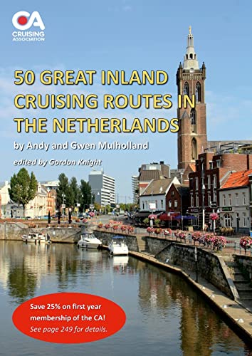50 Great Inland Cruising Routes in the Netherlands: A guide to 50 great cruises on the rivers and canals of the Netherlands, with details of locks, bridges, moorings and facilities on each waterway von Lulu