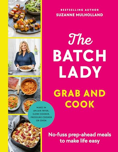 The Batch Lady Grab and Cook: THE NUMBER ONE BESTSELLER
