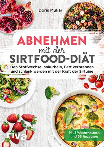Abnehmen mit der Sirtfood-Diät: Den Stoffwechsel ankurbeln, Fett verbrennen und schlank werden mit der Kraft der Sirtuine. Mit 3 Wochenplänen und 65 Rezepten Abnehmen mit der Sirtfood-Diät: Den Stoffwechsel ankurbeln, Fett verbrennen und schlank werden mit der Kraft der Sirtuine. Mit 3 Wochenplänen und 65 Rezepten