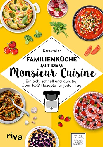 Familienküche mit dem Monsieur Cuisine: Einfach, schnell und günstig: 80 Rezepte für jeden Tag. Kochbuch zur Thermo-Küchenmaschine. Mit ... (Kochen mit dem Monsieur Cuisine, Band 5) Familienküche mit dem Monsieur Cuisine: Einfach, schnell und günstig: 80 Rezepte für jeden Tag. Kochbuch zur Thermo-Küchenmaschine. Mit ... (Kochen mit dem Monsieur Cuisine, Band 5)