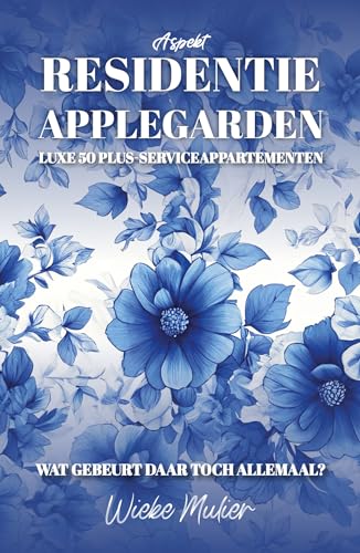 Residentie Applegarden: Luxe 50 plus-Serviceappartementen von Aspekt B.V., Uitgeverij
