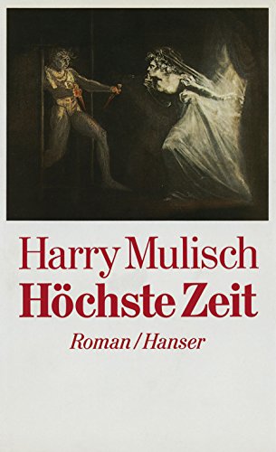 Höchste Zeit: Roman von Carl Hanser Verlag GmbH & Co. KG