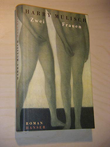 Zwei Frauen: Roman