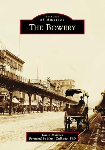 The Bowery (Images of America) von Arcadia Publishing (SC)