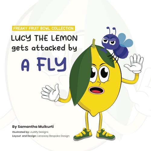 Lucy the Lemon gets attacked by a Fly (Freaky Fruit Bowl Collection, Band 5) von Thorpe-Bowker