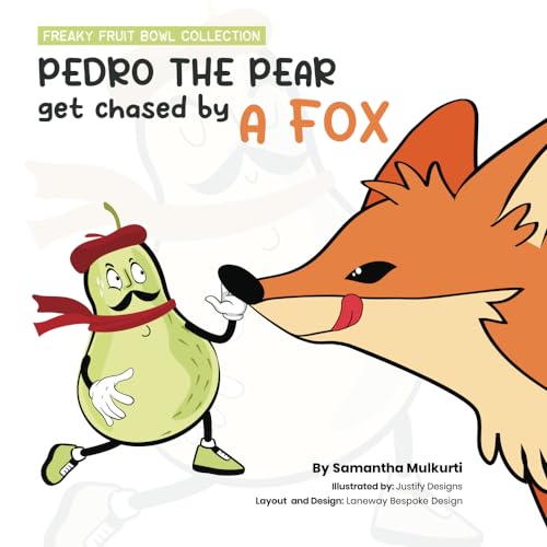 Pedro the Pear get chased by a Fox (Freaky Fruit Bowl Collection, Band 4) von Thorpe-Bowker