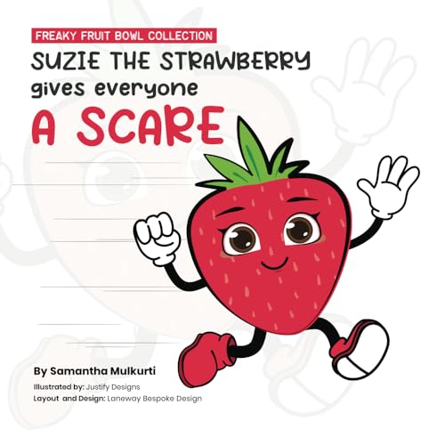 Suzie the Strawberry gives everyone a Scare (Freaky Fruit Bowl Collection, Band 1) von Thorpe-Bowker