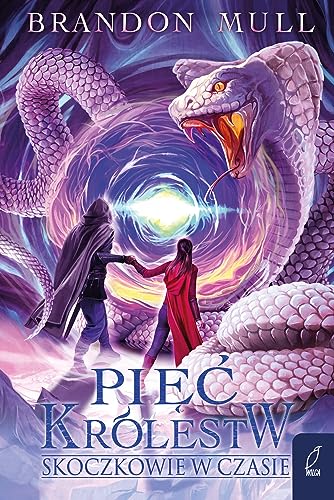 Pięć królestw Tom 5 Skoczkowie w czasie Pięć królestw Tom 5 Skoczkowie w czasie