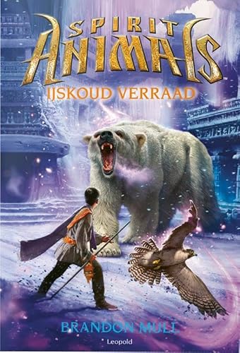 Spirit Animals 4 - IJskoud verraad: Spirit Animals Spirit Animals 4 - IJskoud verraad: Spirit Animals von Leopold