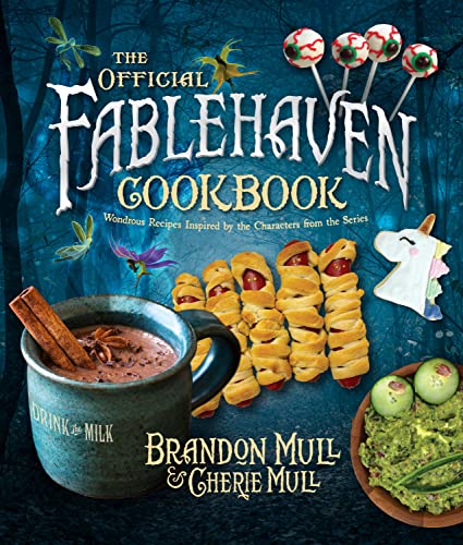 The Official Fablehaven Cookbook: Wonderous Recipes Inspired by the Characters from the Series