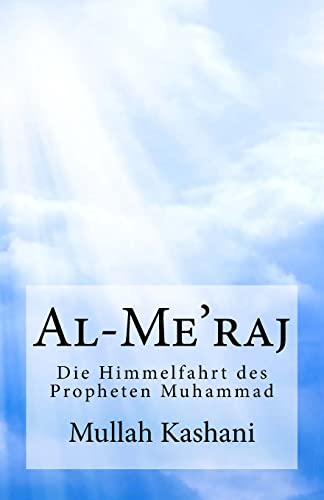Al-Me'raj: Die Himmelfahrt des Propheten Muhammad