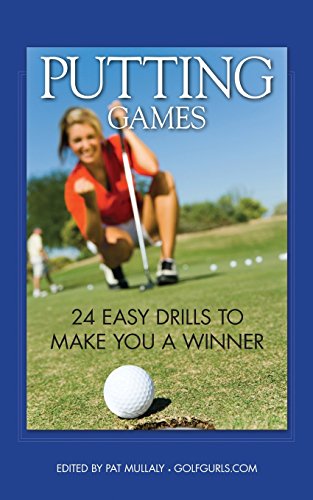 Putting Games: 24 Easy Drills To Make You A Winner von CreateSpace Independent Publishing Platform