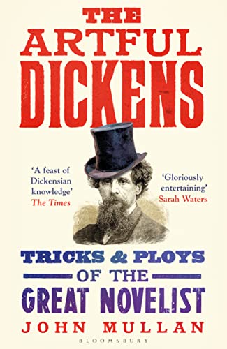 The Artful Dickens: The Tricks and Ploys of the Great Novelist von Bloomsbury Publishing