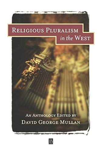 Religious Pluralism in the West: An Anthology von Wiley-Blackwell