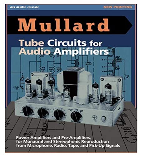Mullard Tube Circuits for Audio Amplifiers von Audio Amateur, Incorporated