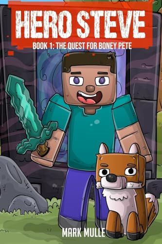 Hero Steve Book 1: The Quest for Boney Pete von Mark Mulle