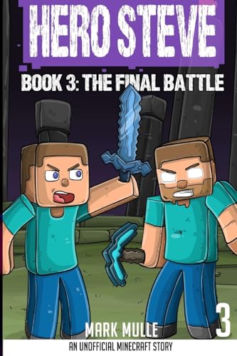 Hero Steve Book 3: The Final Battle von Mark Mulle