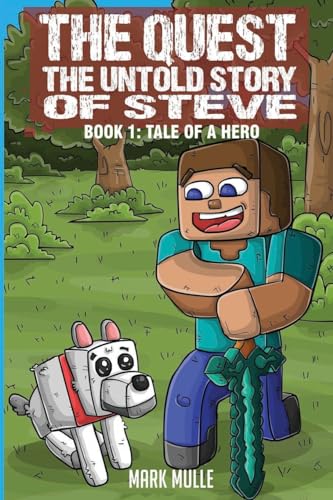The Quest: The Untold Story of Steve Book 1: The Tale of a Hero von Mark Mulle