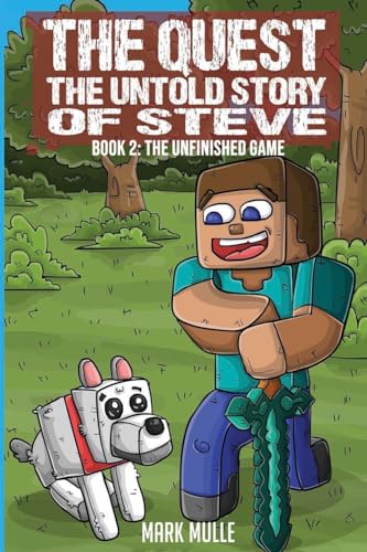 The Quest: The Untold Story of Steve Book 2: The Unfinished Game von Mark Mulle