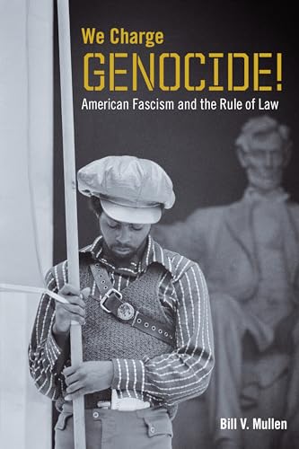 We Charge Genocide!: American Fascism and the Rule of Law We Charge Genocide!: American Fascism and the Rule of Law von Fordham University Press