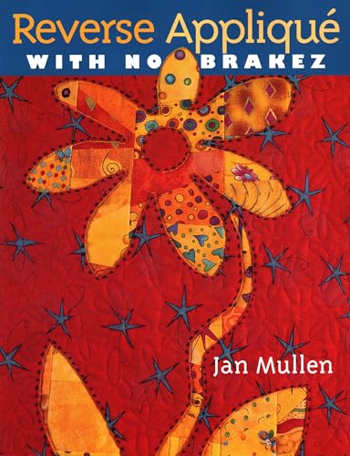 Reverse Applique With No Brakez von C&T Publishing