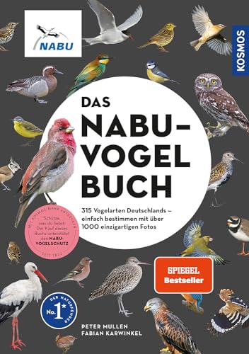 Das NABU-Vogelbuch: 315 Vogelarten Deutschlands – einfach bestimmen mit über 1000 einzigartigen Fotos. Schütze, was du liebst: Der Kauf dieses Buchs unterstützt den NABU-Vogelschutz von Kosmos
