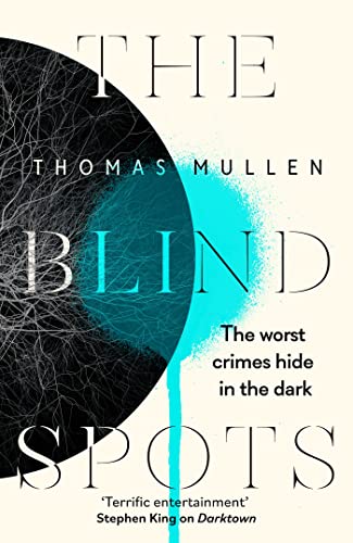 The Blind Spots: The highly inventive near-future detective mystery from the acclaimed author of Darktown von Abacus