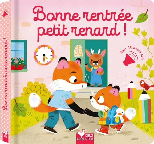 Bonne rentrée, petit renard ! - livre sonore Bonne rentrée, petit renard ! - livre sonore von DEUX COQS D OR