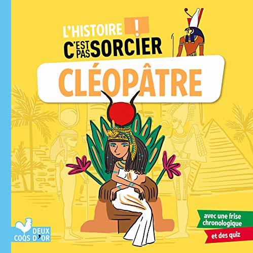 L'histoire C'est pas sorcier - Cléopâtre von Deux Coqs D'Or