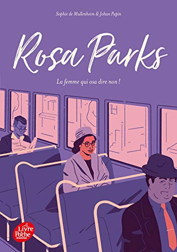 Rosa Parks: La femme qui osa dire non ! Rosa Parks: La femme qui osa dire non !