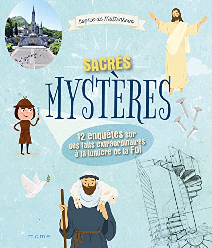 Sacrés mystères: 12 enquêtes sur des faits extraordinaires ! Sacrés mystères: 12 enquêtes sur des faits extraordinaires !