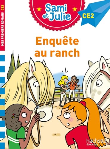 Sami et Julie Roman CE2 - Enquête au ranch von HACHETTE EDUC