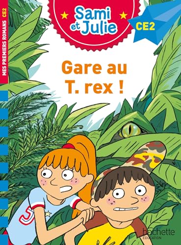Sami et Julie Roman CE2 Gare au T-Rex !