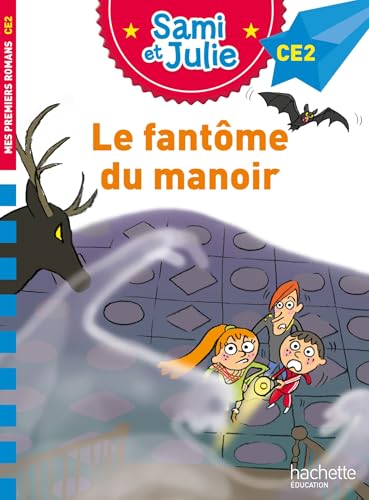 Sami et Julie Roman CE2 Le fantôme du manoir Sami et Julie Roman CE2 Le fantôme du manoir von HACHETTE EDUC