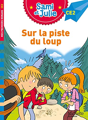 Sami et Julie Roman CE2 Sur la piste du loup: Niveau CE2