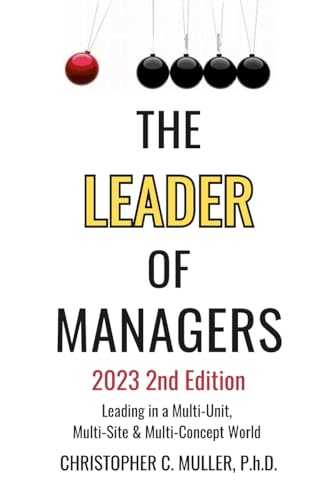 The Leader of Managers 2nd Edition 2023: Leading in a Multi-Unit, Multi-Site and Multi-Brand World