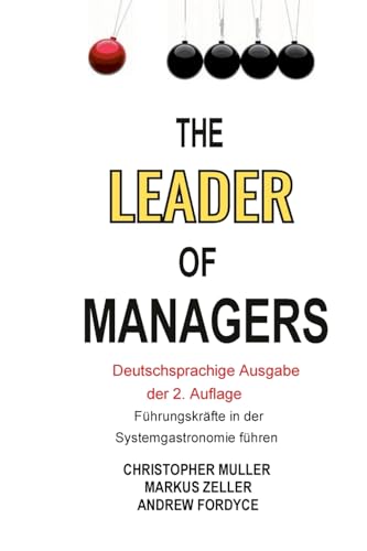 The Leader of Managers 2nd Edition 2024 - Auf Deutsch: Führungskräfte in der Systemgastronomie führen von Lulu.com