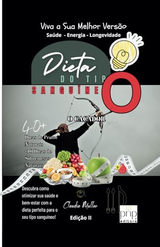 Dieta do Tipo Sanguíneo O (Dieta dos Tipos Sanguíneos) von Independently published