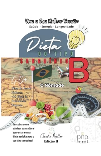Dieta do tipo sanguíneo B (Dieta dos Tipos Sanguíneos) von Independently published